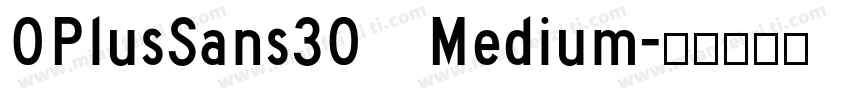 0PlusSans30 Medium字体转换